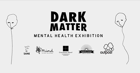 Outpost Music PR & Promotion - Dark Matter - Mental Health Exhibition